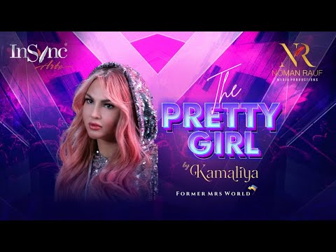 Kamaliya - The Pretty Girl