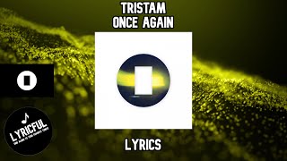 Download Lagu Tristam - Once Again | Lyrics MP3 Download Lagu Tristam - Once Again | Lyrics MP3