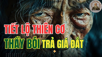 Thiên Cơ Bất Khả Lộ: Cả Dòng Họ Trả Giá Bằng Mạng Người Vì 1 Lần Đổi Vận | Triết lý cuộc sống