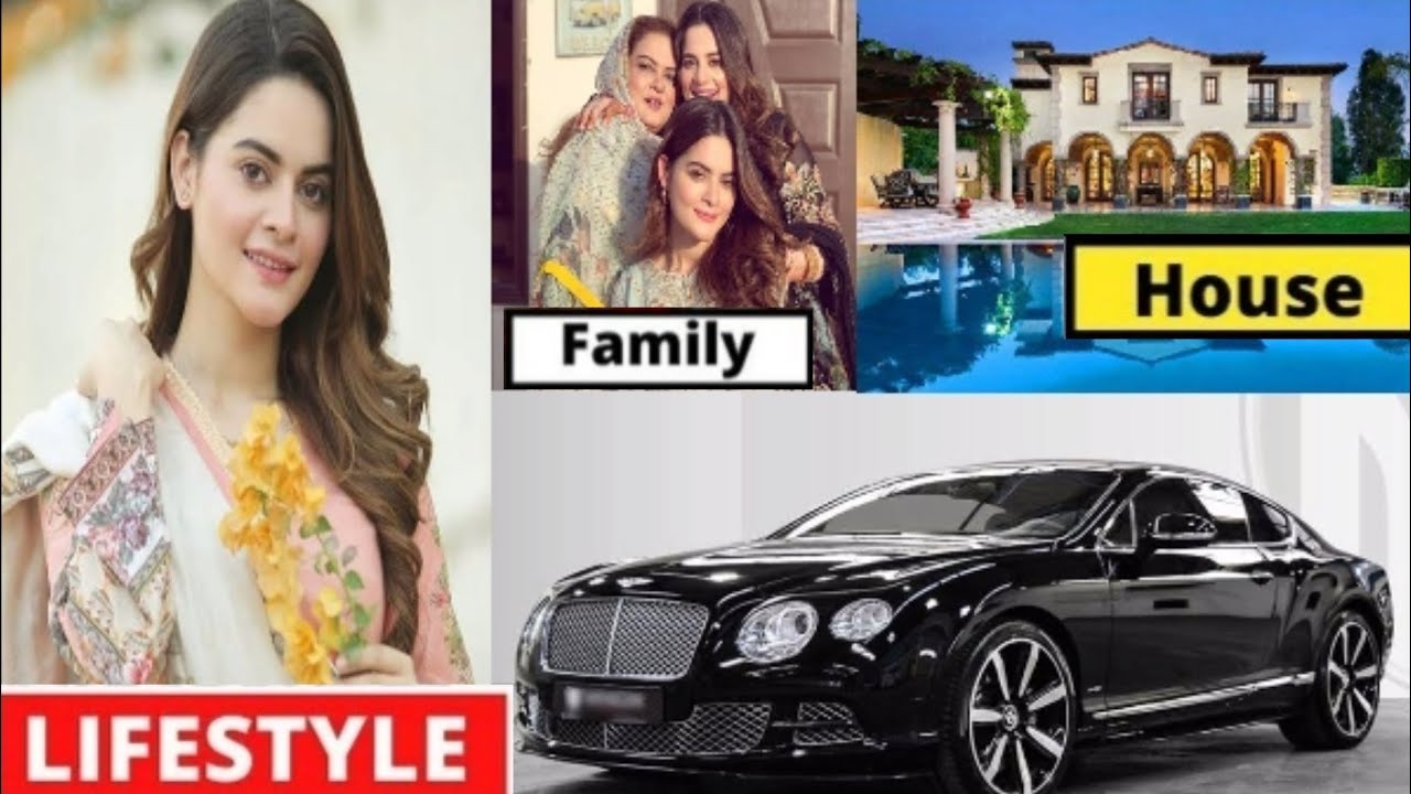 Minal Khan Lifestyle 2020| Biography| Family| Income| House| Cars ...
