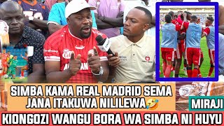 MIRAJI|SIMBA HII KAMA MADRID SEMA JANA NILILEWA TU🤣|SELE DAY NI THAMANI KWA SELEMANI MWALIMU