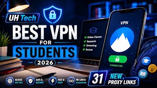 Best VPN for Students 2026 🎓 || UNBLOCK SCHOOL WI-FI & CHEAP|| UH Tech||