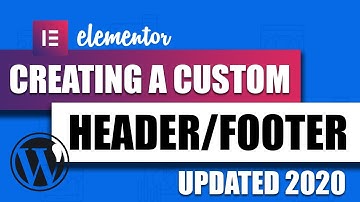 Create A Custom Header & Footer With Elementor