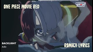 Lyrics | Backlight / 逆光 by Ado ONE PIECE FILM RED FULL (Romanized) | Romaji