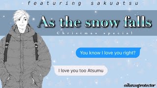 As the snow falls | Christmas special ; Sakuatsu