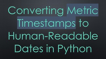 Converting Metric Timestamps to Human-Readable Dates in Python