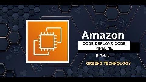 AWS - Codedeploy & Codepipeline in Tamil | Greens Technologys