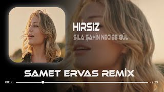 Sıla Sahin & Necibe Gül - Hırsız ( Samet Ervas Remix ) Resimi