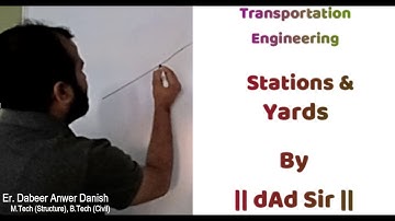 Station & Yard in Indian Railway || Railway Engineering L-01|| dAd Sir ||