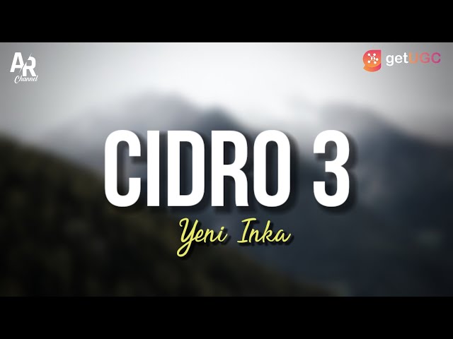 Cidro 3 - Yeni Inka (LIRIK) Terbaru class=