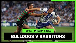 Canterbury-Bankstown Bulldogs v South Sydney Rabbitohs | 2012 NRL Prelim Finals | Full Match Replay