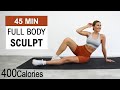 45 Min Full Body Sculpt | Toning HIIT - No Equipment | Legs, Booty, Arms, Shoulder, Chest, Back, Abs