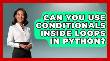 Can You Use Conditionals Inside Loops in Python? | Python Code School News
