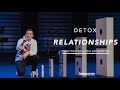 DETOX // Relationships // Pastor Josh Howerton