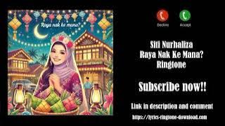 ♛NEW♛ Siti Nurhaliza ~ Raya Nak Ke Mana? Ringtone (Free) || SimplyRingtone