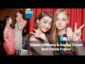 Maisie Williams And Sophie Turner : Best Friends Forever | BFF | Game Of Thrones Actresses