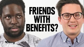 Men Talk About Whether Friends With Benefits Can Work