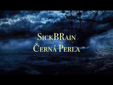 SickBRain - ČERNÁ PERLA (OFFICIAL AUDIO)