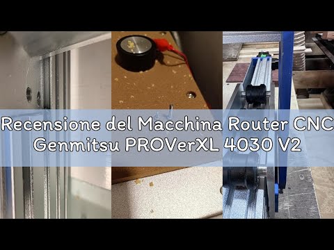 Recensione del Macchina Router CNC Genmitsu PROVerXL 4030 V2, velocità elevata per legno metallo acr