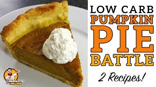 Low Carb PUMPKIN PIE BATTLE  The BEST Keto Pumpkin Pie Recipe!  Lowcarb Thanksgiving Recipe