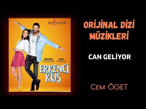 Erkenci Kuş  (Orijinal Dizi Müzikleri) - Can Geliyor