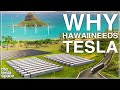 Tesla Energy Is About To Take Over Hawaii