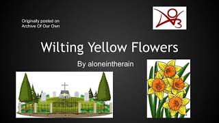 Wilting Yellow Flowers by aloneintherain | Spider-man fanfiction hurt/comfort MCU