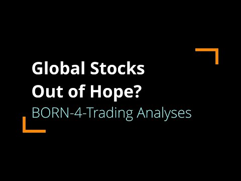 Global Stocks: Ouf of Hope? | BORN-4-Trading