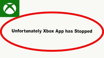 Fix Xbox Unfortunately Has Stopped | Xbox Stopped Problem | PSA 24