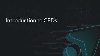 Introduction to CFDs - Webinar