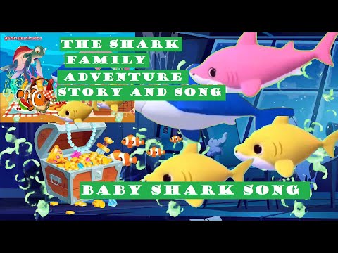 The Shark Family Adventure  -  Story and Song |  Baby Shark Song |  Full Story