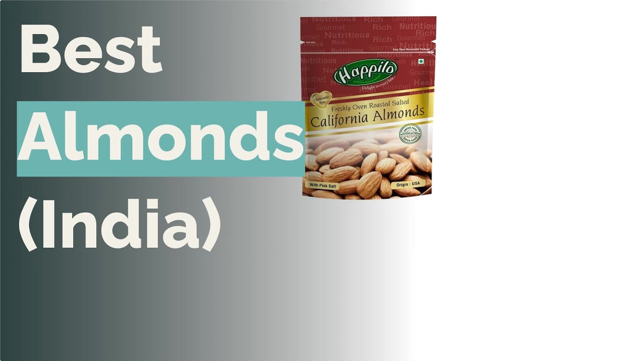 🌵 10 Best Almonds in India