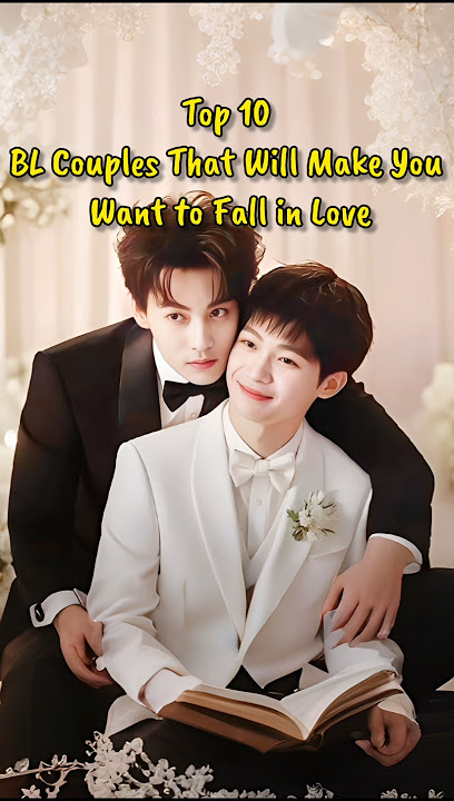 Top 10 BL Couples That Will Make You Want to Fall in Love (part 1) #blseries #thaibl #revengedlove