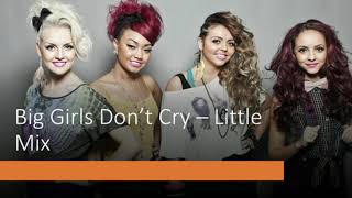 Big Girls Don&#39;t Cry - Little Mix