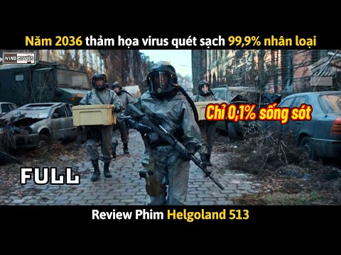 [Review Phim] Năm 2036 Virus Tận Thế Bùng Phát Quét Sạch 99,9% Nhân Loại