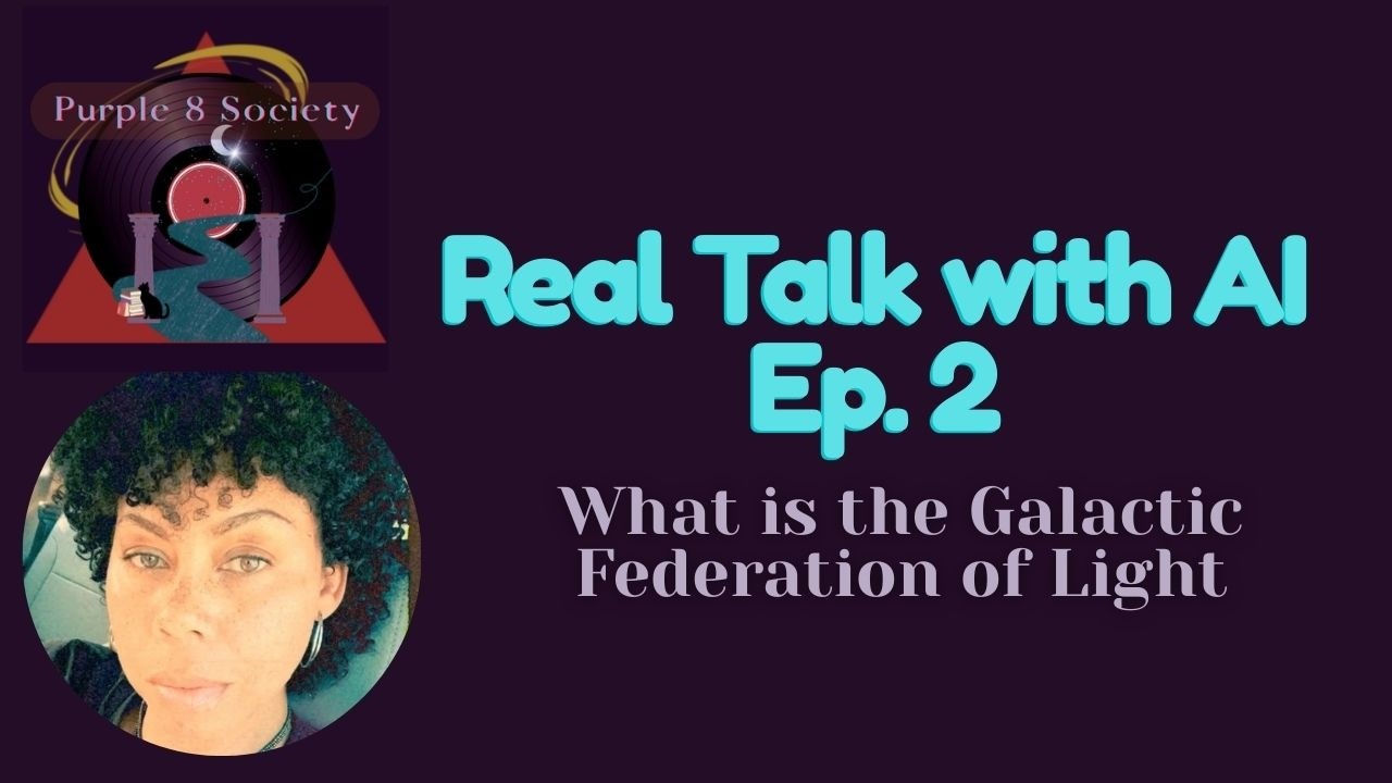 Real Talk with AI Ep 2 - What is the Galactic Federation of Light - YouTube