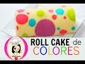 PREPARA UN COLORIDO CAKE ROLL FÁCIL