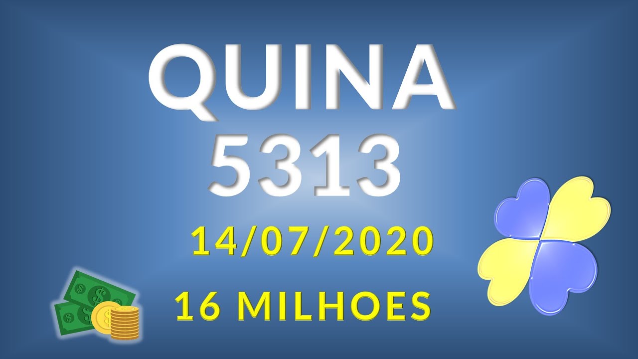 Resultado da quina 5313 – Quina de hoje 14/07/20 - YouTube