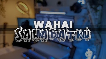 Wahai Sahabatku | DJ Waghyu remix