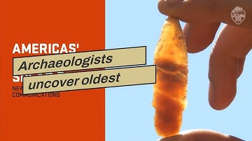 Archaeologists uncover oldest known projectile points in the Americas