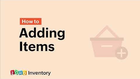 Adding Items - Zoho Inventory