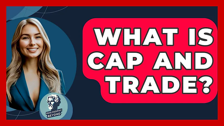 What Is Cap And Trade? - Philosophy Beyond