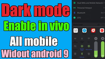 DARK MODE ENABLE IN ALL VIVO MOBILE WIDOUT ANDROID 9 PIE UPDATE