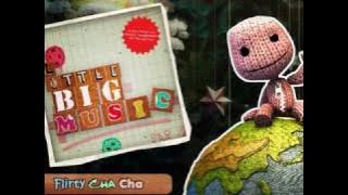 Flirty Cha Cha - Little BIG Music (LittleBigPlanet Soundtrack)
