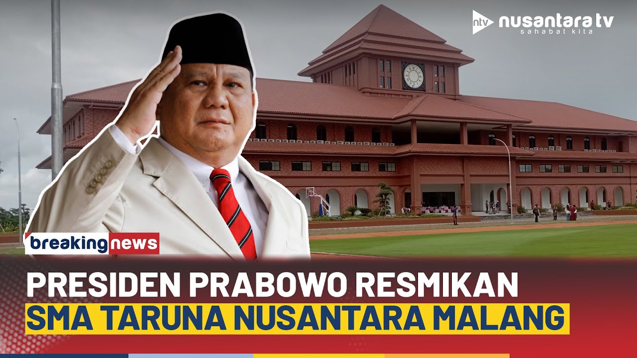 [LIVE] Presiden Prabowo Resmikan SMA Taruna Nusantara Kampus Malang