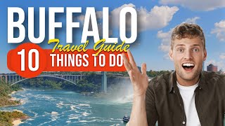 TOP 10 Things to do in Buffalo, New York 2023!