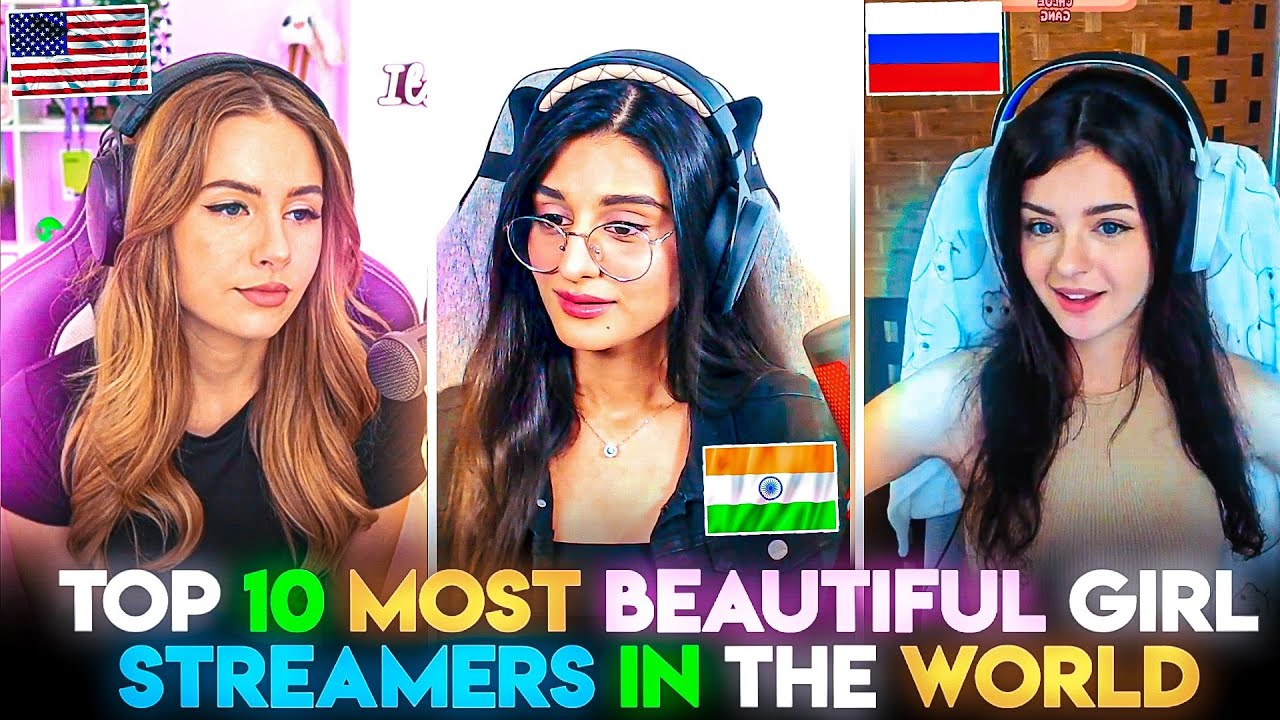 Most Beautiful Girl Streamers in the World | Beautiful Girl Gamers - YouTube