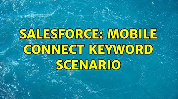 Salesforce: Mobile Connect Keyword Scenario