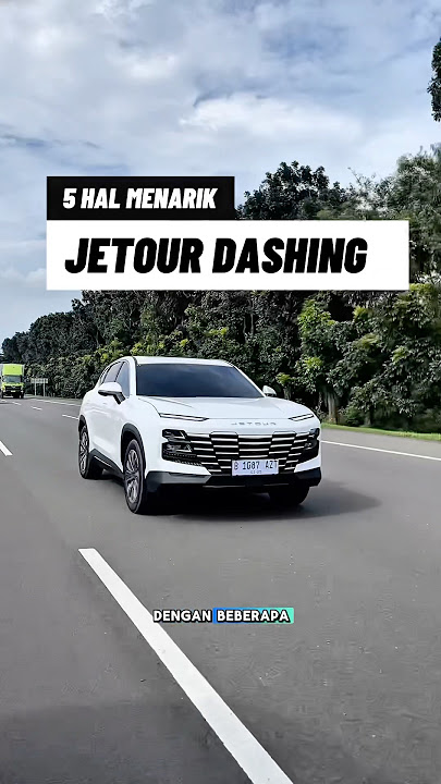 Jetour Dashing dengan 5 hal menariknya. Tertarik beli? #jetourdashing #jetour #suv