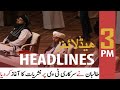 ARY News | Prime Time Headlines | 3 PM | 16th August 2021
